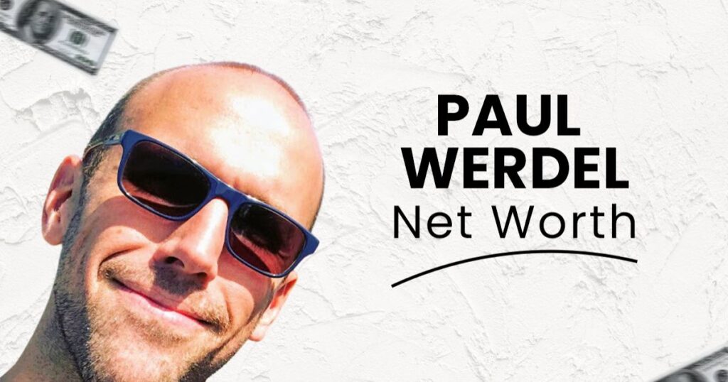 Paul Werdel Net Worth