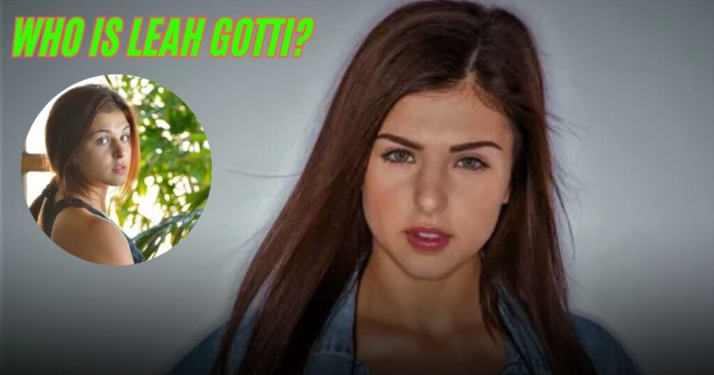 Who is Leah Gotti?